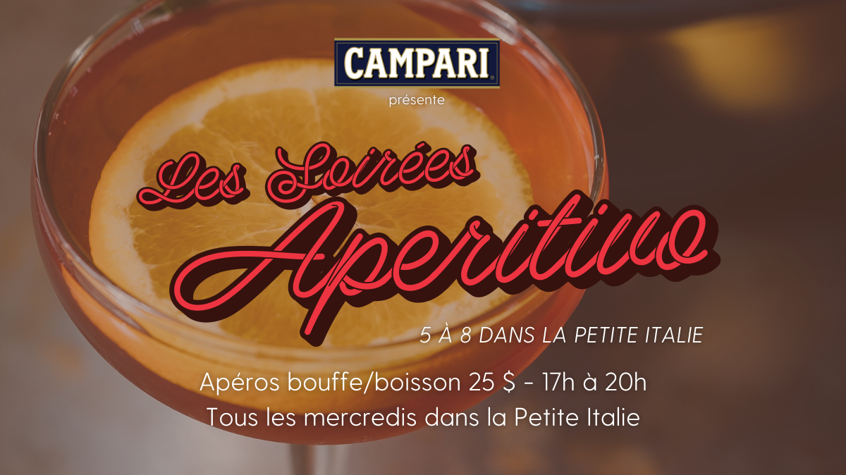 Les Soirées APERITIVO présentées par Campari: 5 à 8 dans la Petite Italie du 21/02 au 10/04 